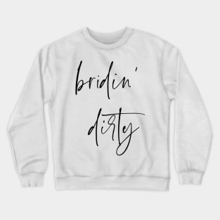 bride team drinking games party Crewneck Sweatshirt